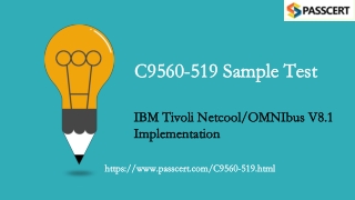 IBM Tivoli NetcoolOMNIbus V8.1 C9560-519 Exam Dumps