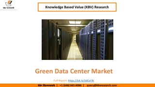 Green Data Center Market Size Worth $142.8 billion by 2026 - KBV Research