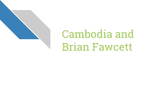 Cambodia and Brian Fawcett