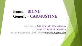 CARMUSTINE Medication  The Guaranteed Lowest Cost, Dosage, Uses, Side Effects