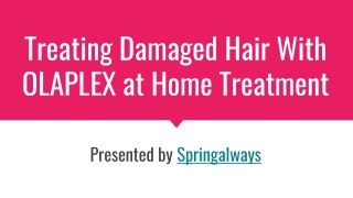 Treating Damaged Hair With OLAPLEX at Home Treatment