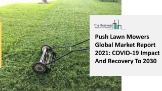 Push Lawn Mowers Market Comprehensive Research, Key Segments, Opportunities And Industry Forecast 2025