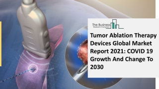 (2021-2030) Tumor Ablation Therapy Devices Market Size, Share, Growth And Trends