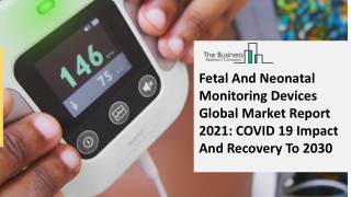 Global Fetal And Neonatal Monitoring Devices Market Opportunities And Strategies