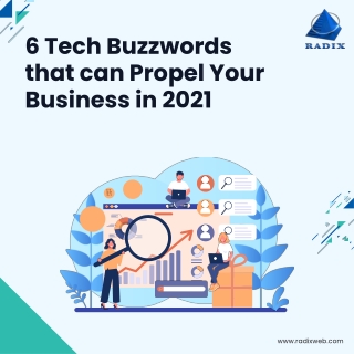 6 tech buzzwords propel your business in 2021