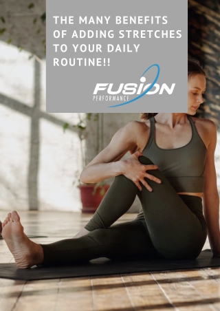 The Many Benefits of Adding Stretches to Your Daily Routine!!