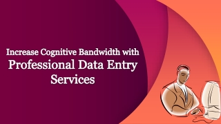 Increase Cognitive Bandwidth with Professional Data Entry Services-Damco Solutions