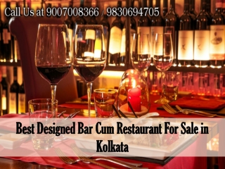 Best Designed Bar Cum Restaurant For Sale in Kolkata