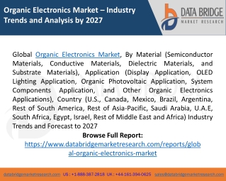 Organic Electronics Market Trends, Analysis, Key Players and Forecast 2027