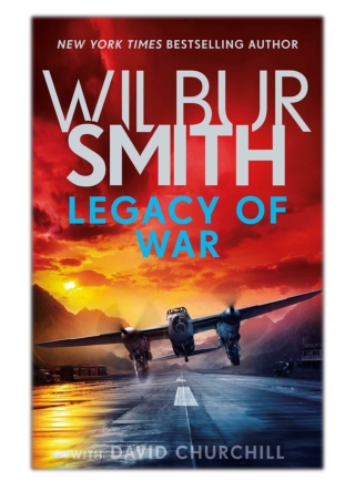 [PDF] Free Download Legacy of War By Wilbur Smith