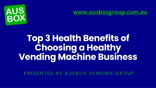 Top 3 Health Benefits of Choosing a Healthy Vending Machine Business