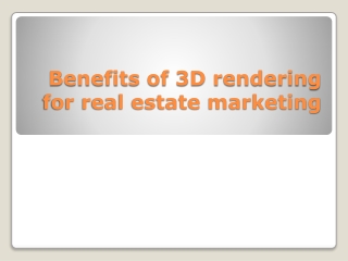 Benefits of 3D rendering for real estate marketing