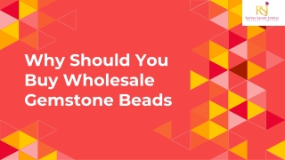 Why Should You Buy Wholesale Gemstone Beads