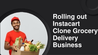 Instacart Clone: Insights on Rolling out Grocery Delivery Business