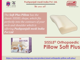 Sissel Soft Plus | Height adjustable orthopedic support pillow | Pushpanjali med