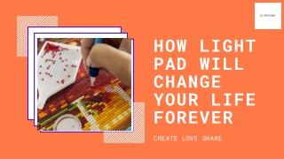 HOW LIGHT PAD WILL CHANGE YOUR LIFE FOREVER