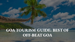 GOA TOURISM GUIDE_ BEST OF OFF-BEAT GOA