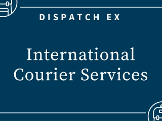 Best International Courier Services In Delhi At Dispatch Ex