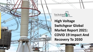 High Voltage Switchgear Market Emerging Growth Analysis And Trends 2021-2025