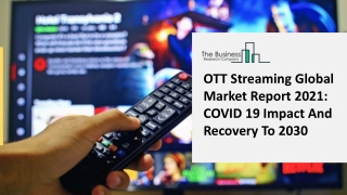 OTT Streaming Market Future Trends By Top Key Players Forecast 2021-2025
