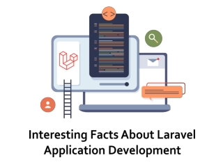 Interesting Facts About Laravel Application Development