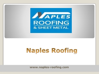 roofing contractor in USA - Naples Roofing_PPT