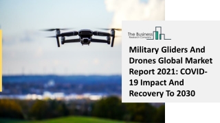 Military Gliders And Drones Market Size, Outlook, Opportunities And Forecast 2025