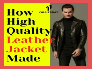 How A High-Quality Leather Jacket Is Made ppt