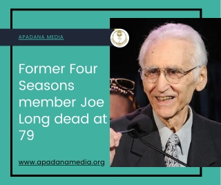 US News: Former Four Seasons member Joe Long dead at 79 | United States Media Ag