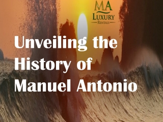 Unveiling the History of Manuel Antonio