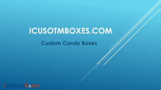 Custom Candy Boxes wholesale rate in USA