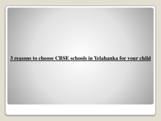 3 reasons to choose CBSE schools in Yelahanka for your child