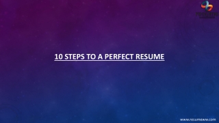 10 STEPS TO A PERFECT RESUME