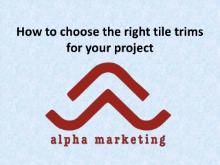 How to choose the right tile trims for your project