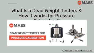 Details on Dead weight tester and how it works for pressure calibration