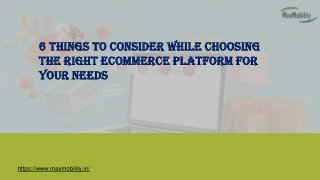 6 things to Consider While Choosing the Right Ecommerce Platform for Your Needs