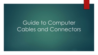 Guide to Computer Cables and Connectors