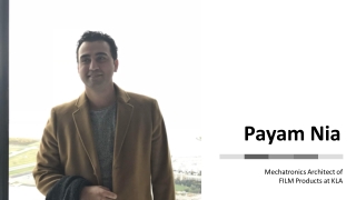 Payam Nia - Senior Mechatronics Engineer From California
