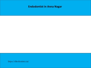 Endodontist in Anna Nagar