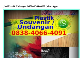 Jual Plastik UndaJual Plastik Undangan ౦8ᣮ8~Ꮞ౦ϬϬ~Ꮞ౦ᑫl(WA)ngan