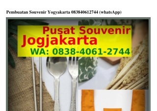 Pembuatan Souvenir Yogyakarta Ô8ᣮ8–4ÔᏮl–ᒿᜪ44(WA)Pembuatan Souvenir Yogyakarta