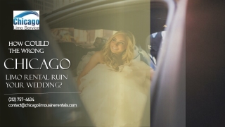 How Could the Wrong Chicago Limo Rental Ruin Your Wedding