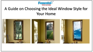 A Guide on Choosing the Ideal Window Style for Your Home