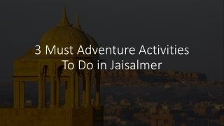 3 Must Adventure Activities To Do in Jaisalmer