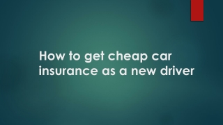 How to get cheap car insurance as a new driver