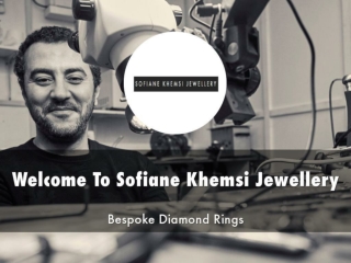 Sofiane Khemsi Jewellery Presentation