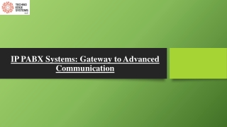 How IP PABX Systems are Gateway to Advanced Communication?