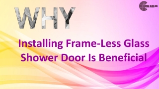 Why Installing Frame-Less Glass Shower Door Is Beneficial