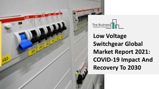 Low Voltage Switchgear Market Revenue Growth, Regional Insights And Industry Analysis