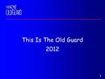 This Is The Old Guard 2012